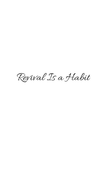 Revival Is a Habit