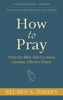 How to Pray - Reuben A. Torrey