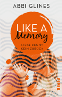 Abbi Glines & Lene Kubis - Like a Memory – Liebe kennt kein Zurück artwork