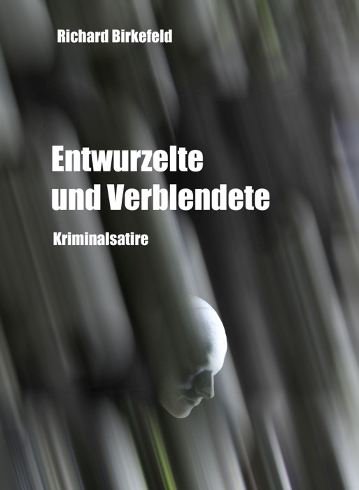 Entwurzelte und Verblendete