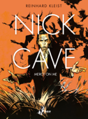 Nick Cave - Reinhard Kleist