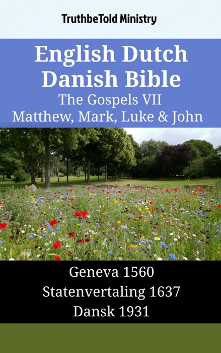 English Dutch Danish Bible - The Gospels VII - Matthew, Mark, Luke & John