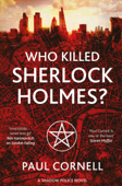 Who Killed Sherlock Holmes? - Paul Cornell