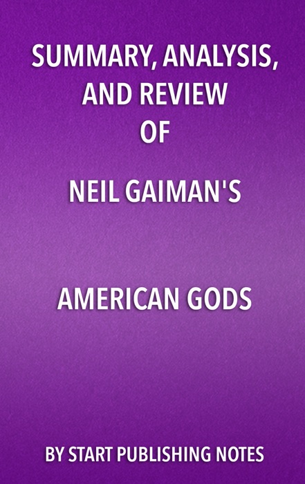 Summary, Analysis, and Review of Neil Gaiman’s American Gods