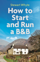 Stewart Whyte - How to Start and Run a B&B, 4th Edition artwork