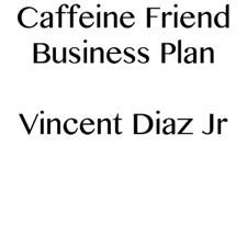 caffeine friend business plan by vincent diaz on apple books apple business plan