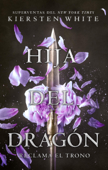 Hija del dragón - Kiersten White