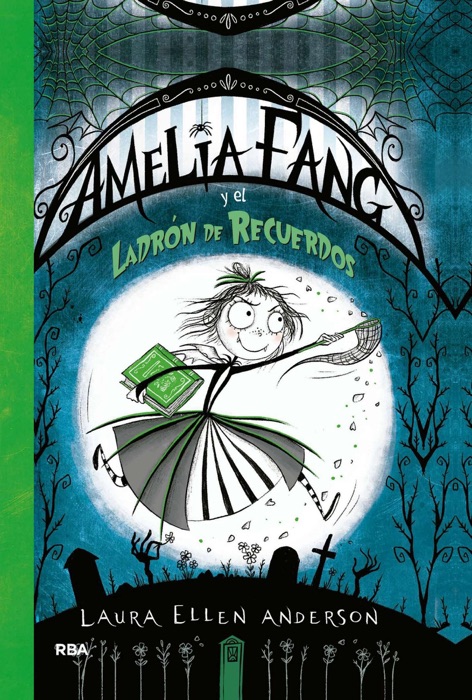 Amelia Fang #3. El ladr贸n de recuerdos