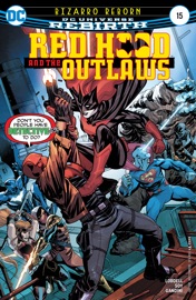 Red Hood and the Outlaws (2016-2020) #15 - Scott Lobdell & Dexter Soy by  Scott Lobdell & Dexter Soy PDF Download