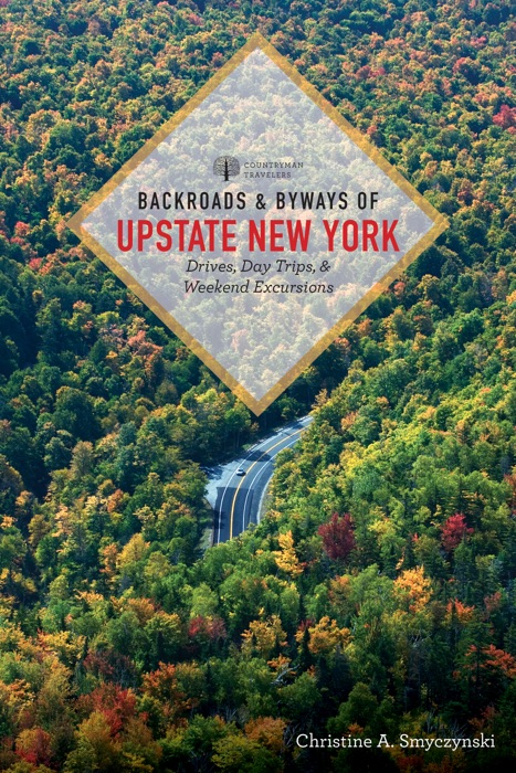 Backroads & Byways of Upstate New York (First Edition)  (Backroads & Byways)