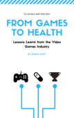 From Games to Health - Anna Sort