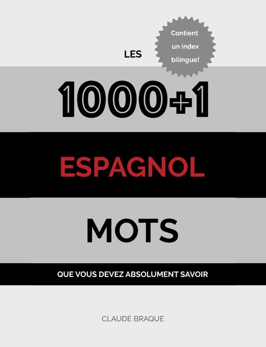 Espagnol: Les 1000+1 Mots que vous devez absolument savoir