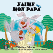 J’aime mon papa - Shelley Admont & S.A. Publishing