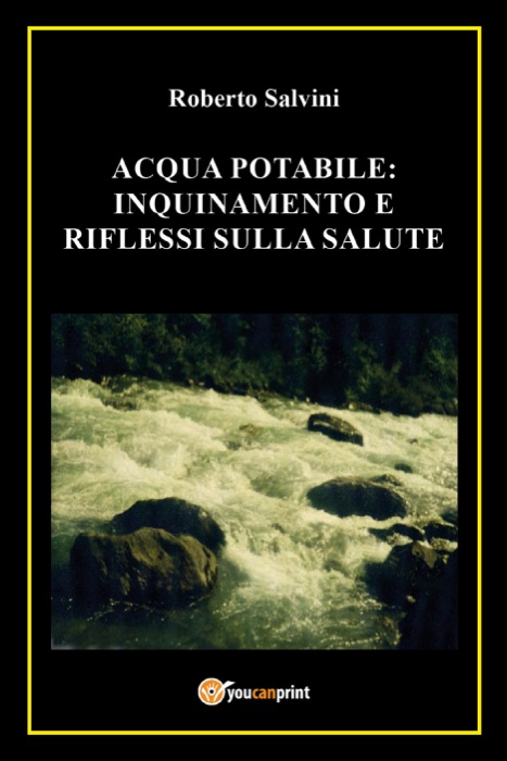 Acqua potabile: inquinamento e riflessi sulla salute