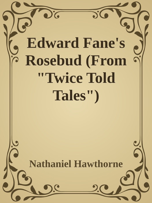 Edward Fane's Rosebud (From 