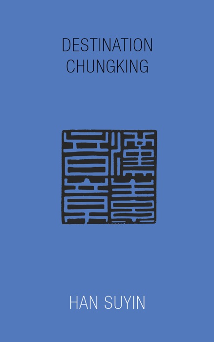 Destination Chungking