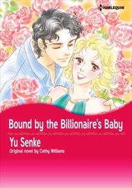 Bound by the Billionaire's Baby - Yu Senke & Cathy Williams by  Yu Senke & Cathy Williams PDF Download