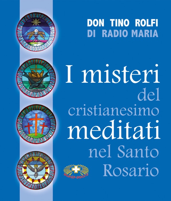 I misteri del cristianesimo meditati nel Santo Rosario