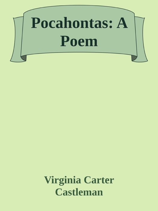 Pocahontas: A Poem