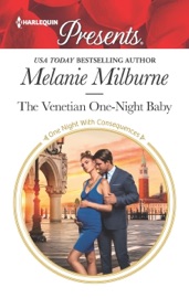 The Venetian One-Night Baby - Melanie Milburne by  Melanie Milburne PDF Download