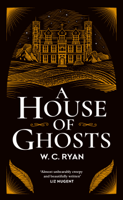 W. C. Ryan - A House of Ghosts artwork