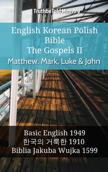 English Korean Polish Bible - The Gospels II - Matthew, Mark, Luke & John