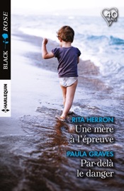 Une mère à l'épreuve - Par-delà le danger - Rita Herron & Paula Graves by  Rita Herron & Paula Graves PDF Download