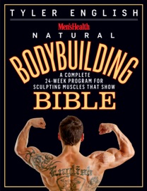 Men's Health Natural Bodybuilding Bible - Tyler English & Editors of Men's Health Magazi