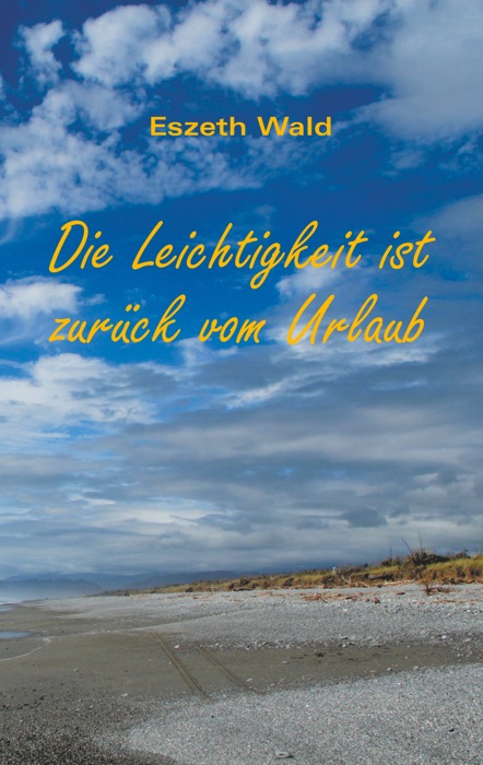 Die Leichtigkeit ist zurück vom Urlaub