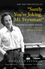 "Surely You're Joking, Mr. Feynman!": Adventures of a Curious Character - Richard P. Feynman & Ralph Leighton