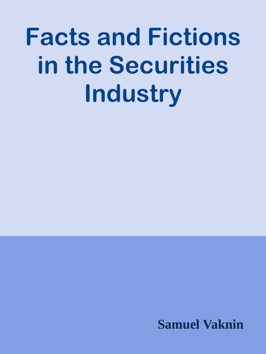 Facts and Fictions in the Securities Industry