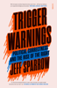 Trigger Warnings - Jeff Sparrow