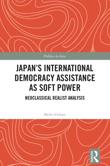 Japan's International Democracy Assistance as Soft Power