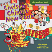 Chelsea's Chinese New Year - Lisa Bullard