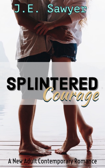 Splintered Courage