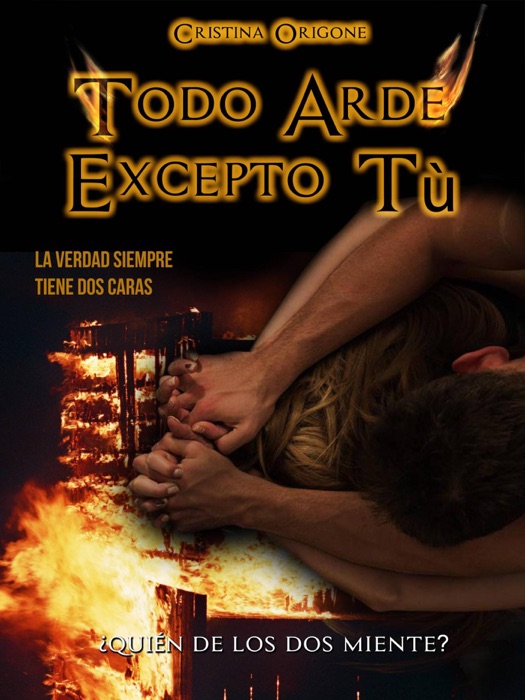 Todo Arde Excepto Tú