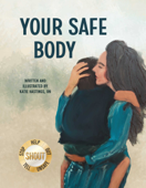 Your Safe Body - Katie Hastings, RN