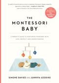 The Montessori Baby - Simone Davies, Junnifa Uzodike & Sanny van Loon