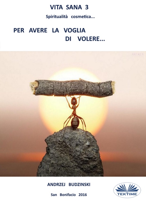 Vita sana 3. Per avere la voglia di volere.