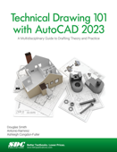 Technical Drawing 101 with AutoCAD 2023 - Ashleigh Congdon-Fuller & Douglas Smith