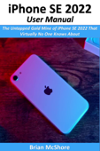 iPhone SE 2022 User Manual - Brian McShore