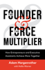 The Founder & The Force Multiplier - Adam Hergenrother & Hallie Warner
