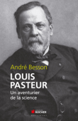 Louis Pasteur - André Besson