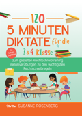 120 - 5 Minuten Diktate für die 3 & 4 Klasse - Susanne Rosenberg