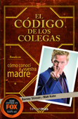 El Código de los Colegas - Barney Stinson & Matt Kuhn