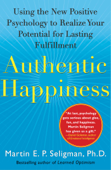 Authentic Happiness - Martin E. P. Seligman