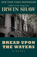 Irwin Shaw - Bread Upon the Waters artwork
