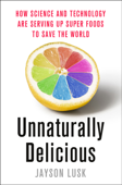 Unnaturally Delicious - Jayson Lusk