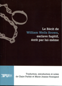 Le récit de William Wells Brown, esclave fugitif, écrit par lui-même - William Wells Brown