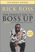 The Perfect Day to Boss Up - Rick Ross